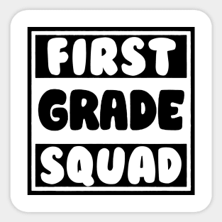 first grade squad Sticker